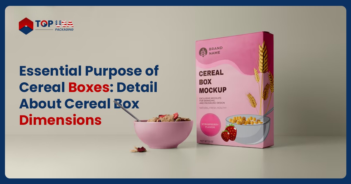 Essential Purpose of Cereal Boxes: Detail About Cereal Box Dimensions