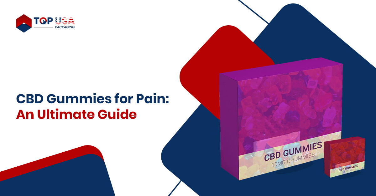 CBD Gummies for Pain: An Ultimate Guide