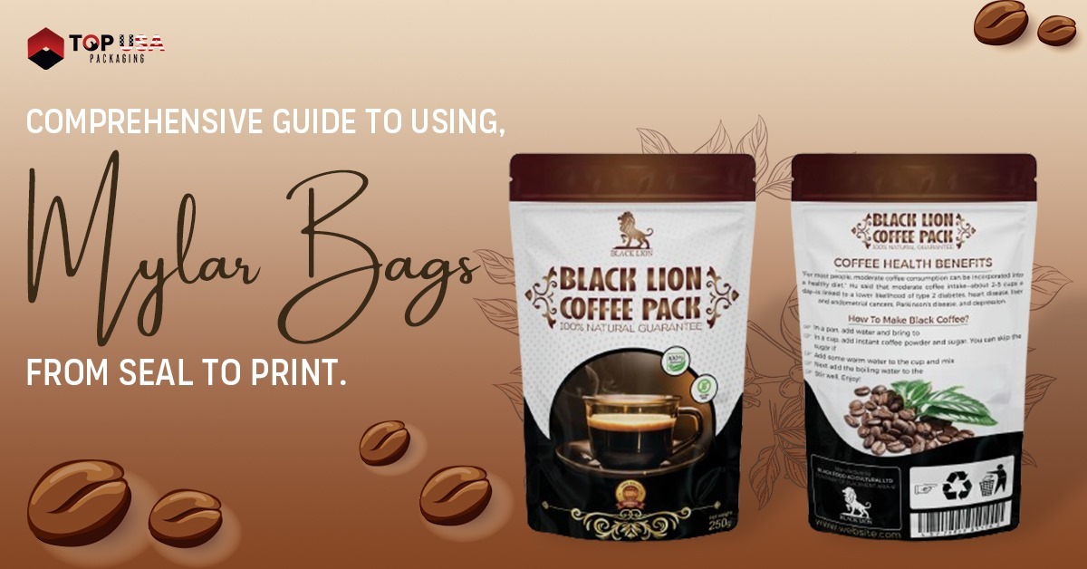 Comprehensive Guide to Using Mylar Bags – From Seal to Print