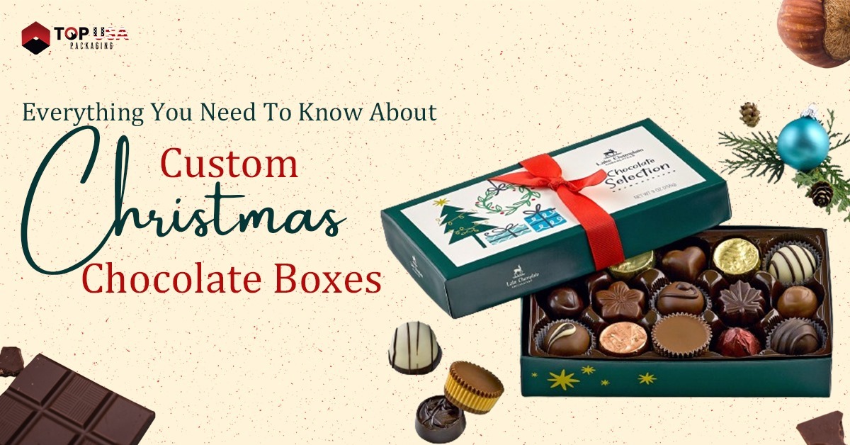 Everything You Need To Know About Custom Christmas Chocolate Boxes