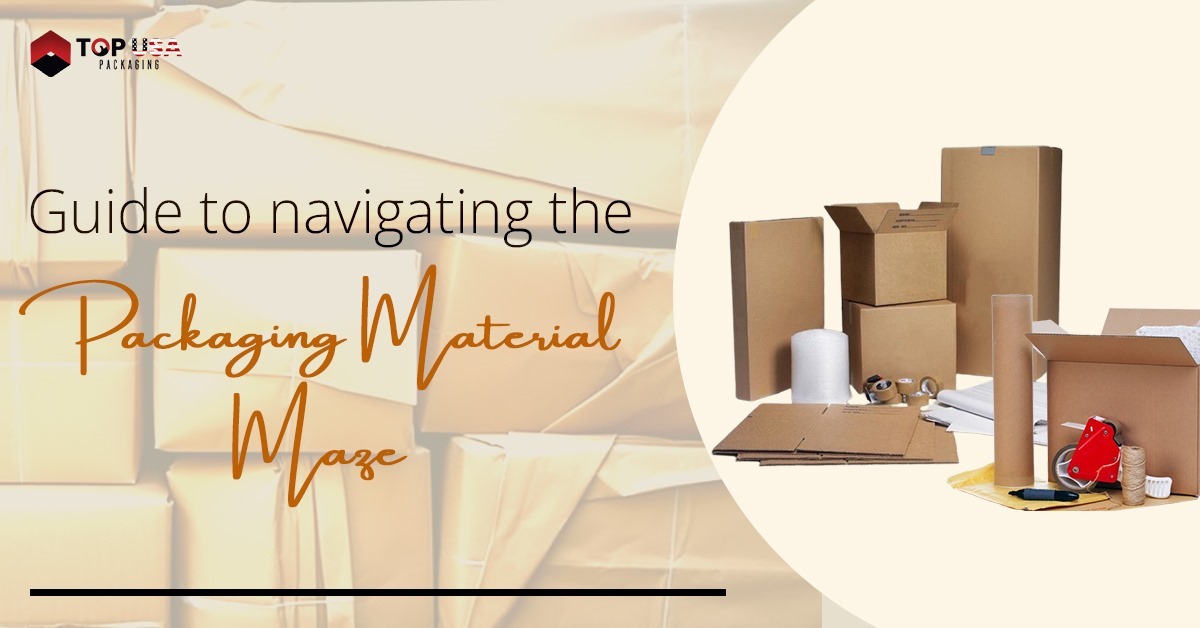 Guide to Navigating the Packaging Material Maze