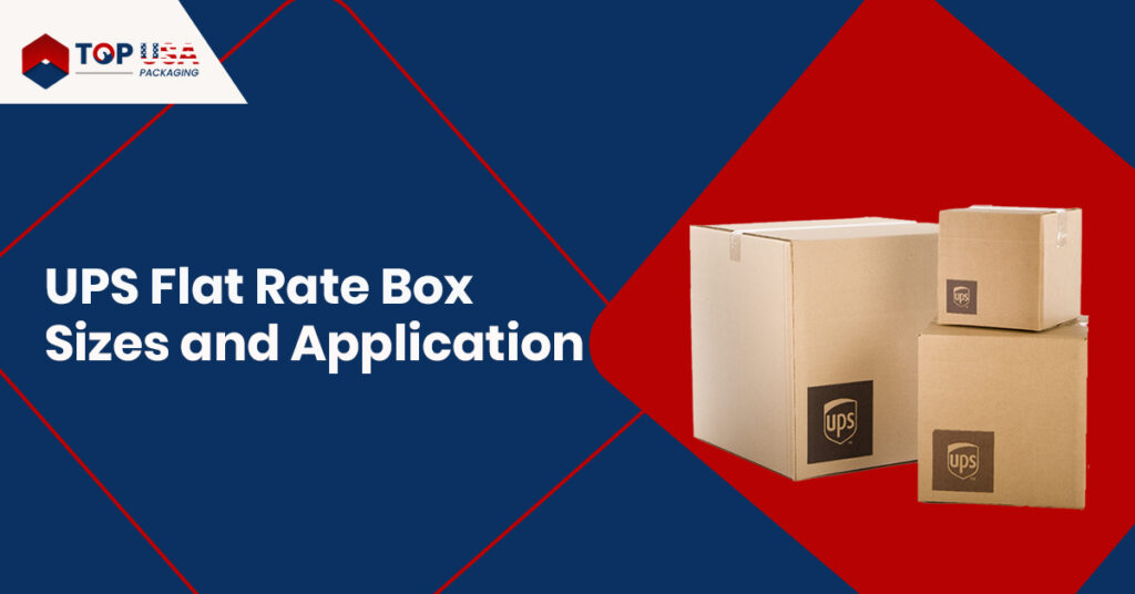 UPS Flat Rate Box Sizes and Application